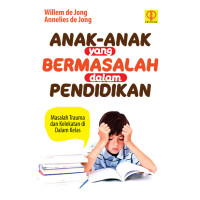 Anak-anak yang Bermasalah dalam Pendidikan: Masalah Trauma dan Kelekatan di dalam Kelas