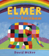 Image of Elmer and the Rainbow