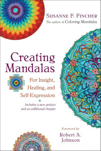 Image of Creating Mandalas: For Insight, Healing, and Self-Expression