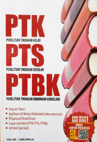 Image of PTK (Penelitian Tindakan Kelas), PTS (Penelilian Tindakan Sekolah), PTBK (Penelitian Tindakan Bimbingan Konseling)